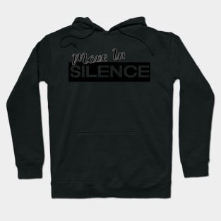 Move In Silence Motivation Hoodie